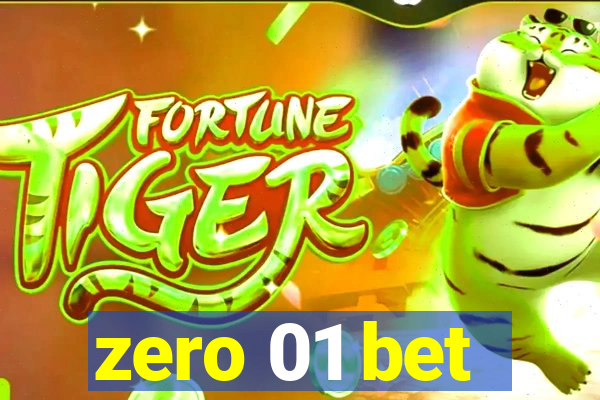 zero 01 bet